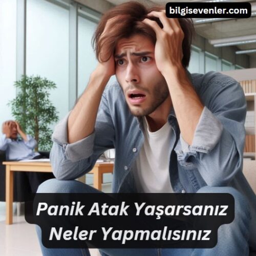 panik atak gecirirseniz neleryapmalısınız